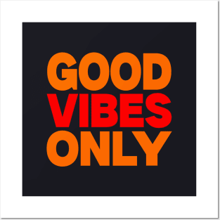 Good vibes only Posters and Art